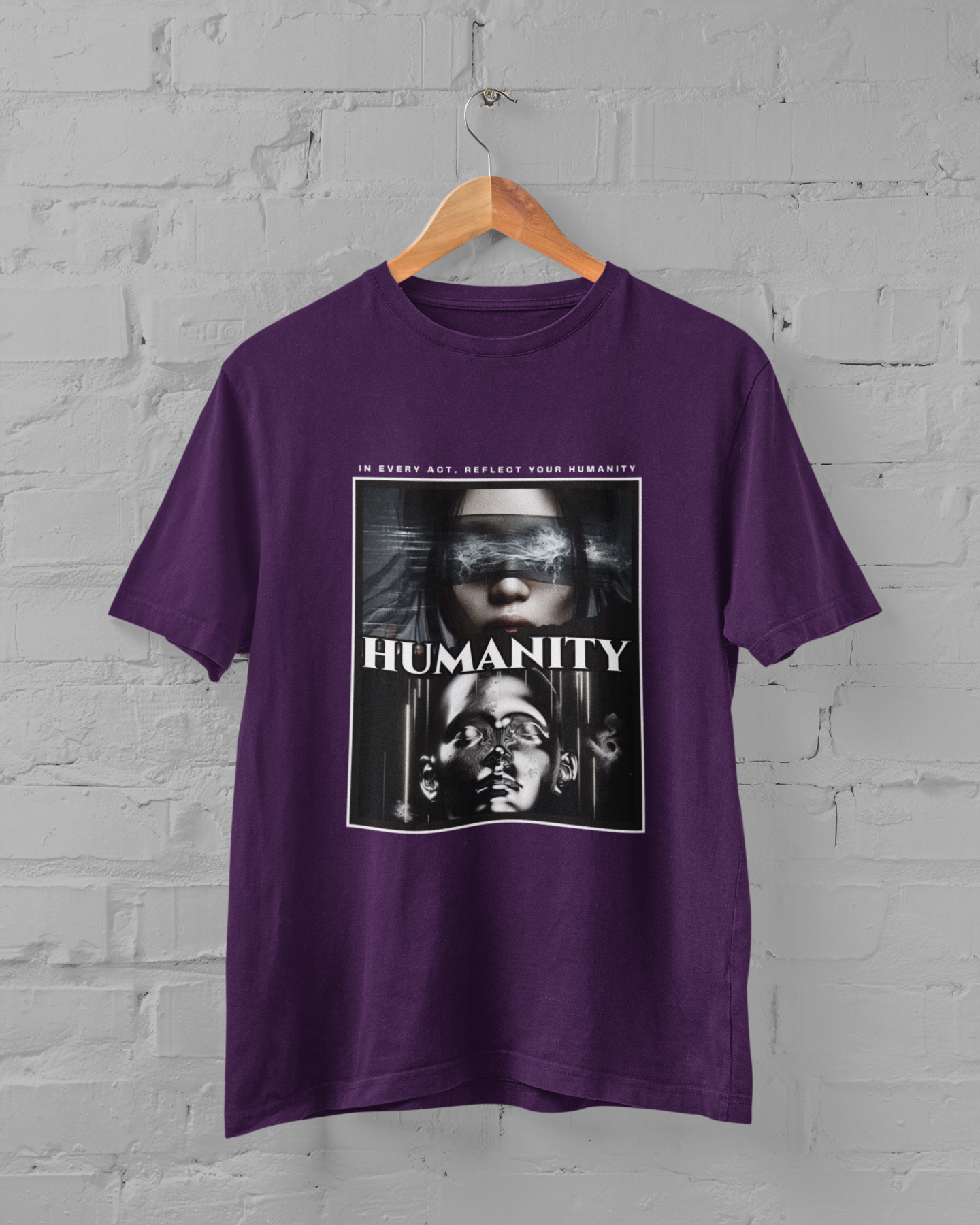 HUMANITY - IN EVERY ACT REFLECT YOUR HUMANITY - ADULT TEE