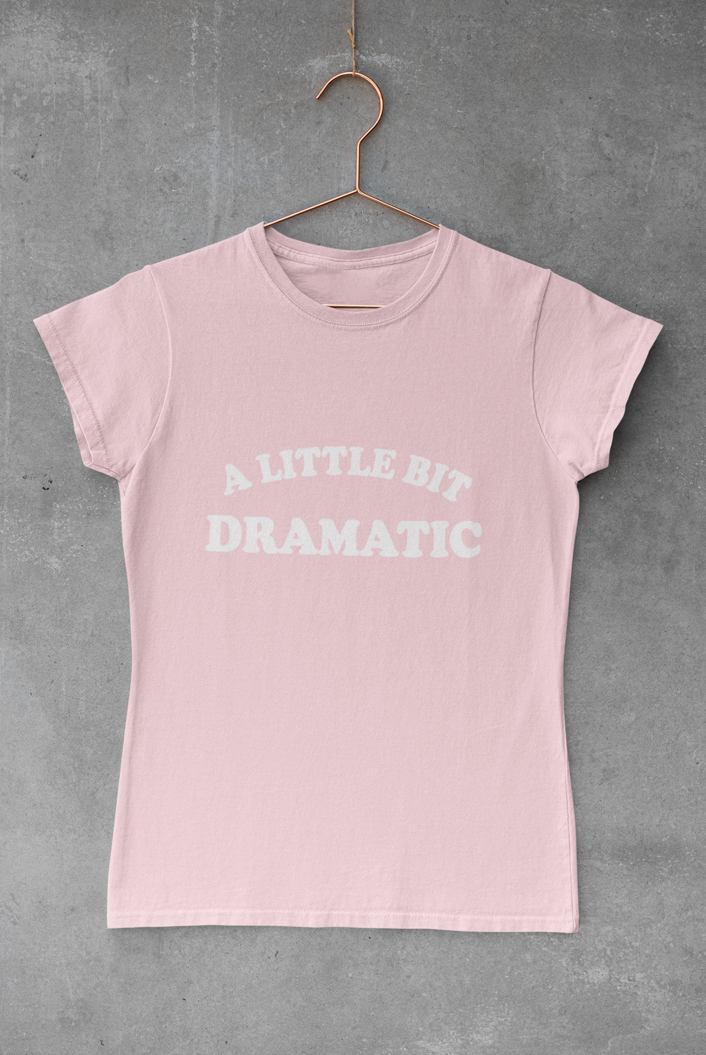 A Little Bit Dramatic - Adults  Tee