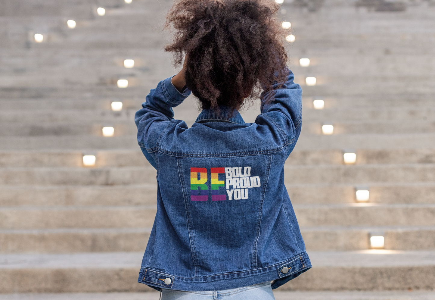 Denim Jacket - Be Bold, Be Proud, Be You