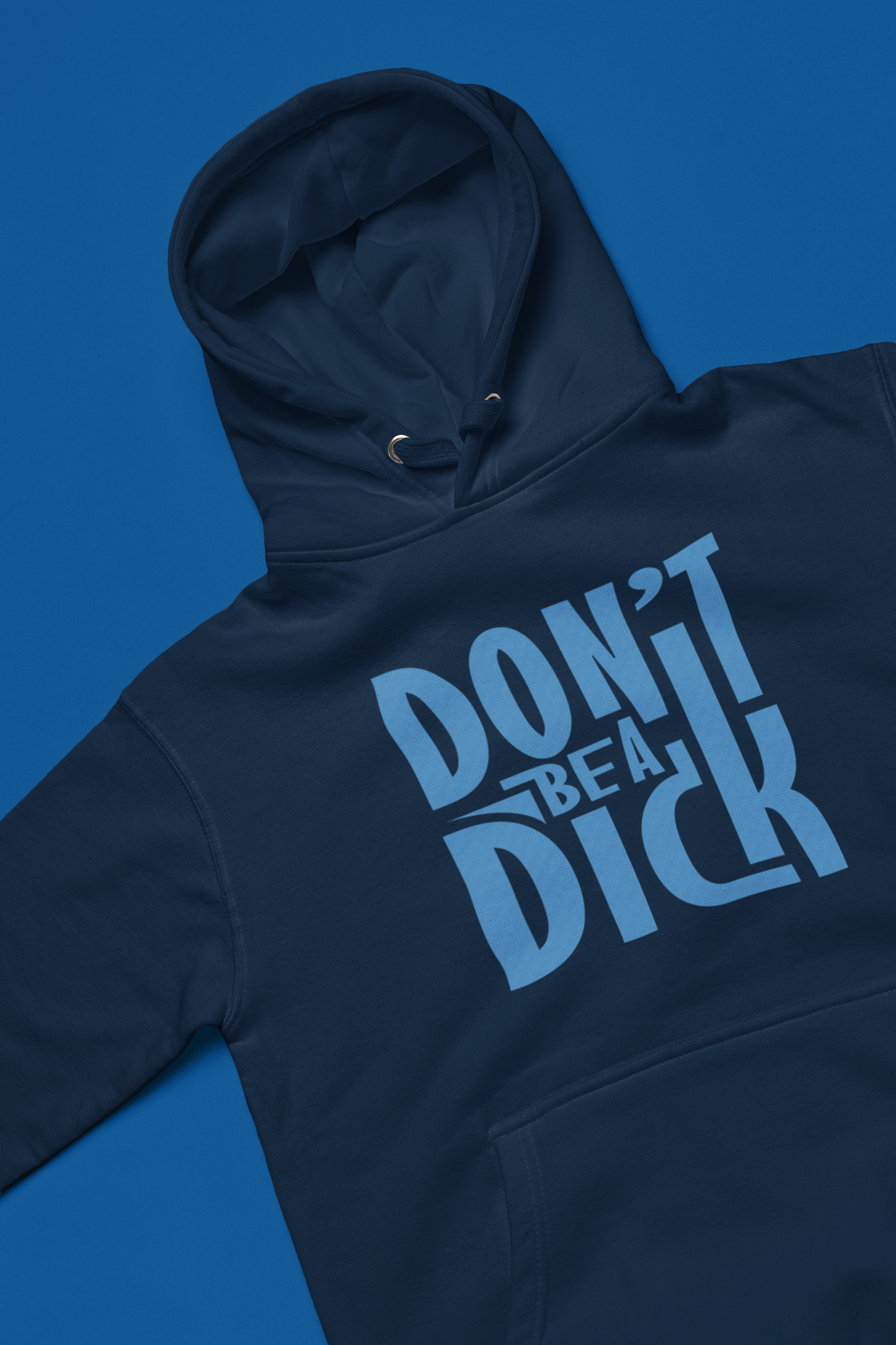 Don't Be A Dick - Adult Hoodie