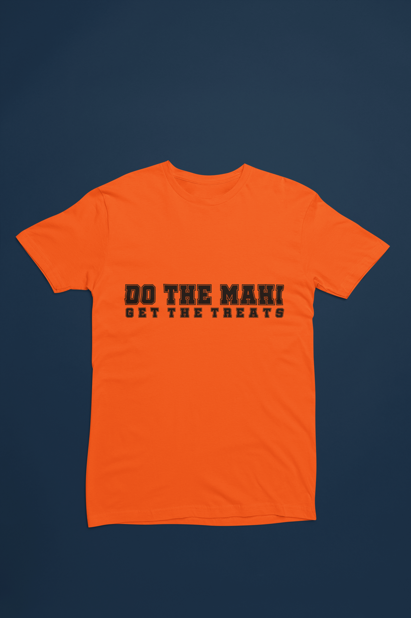 Do The Mahi, Get The Treats (Black Text) - Adult Tee