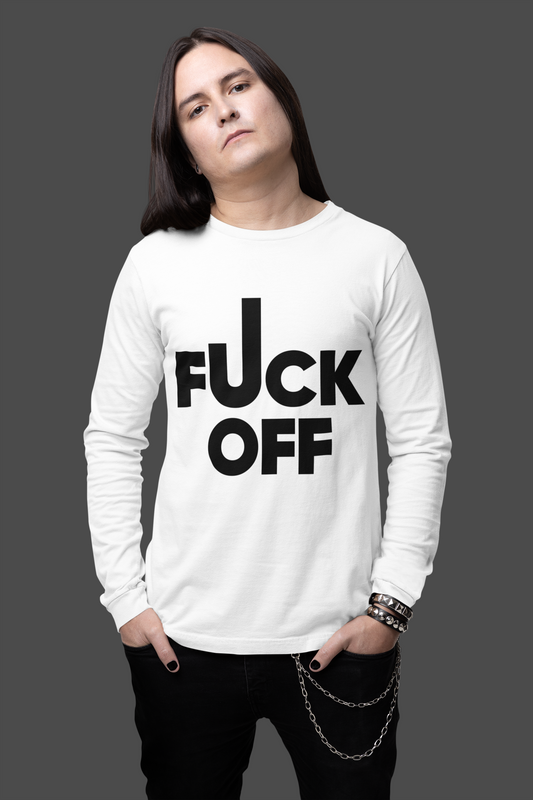 Fuck Off - Adult Long Sleeve Tee