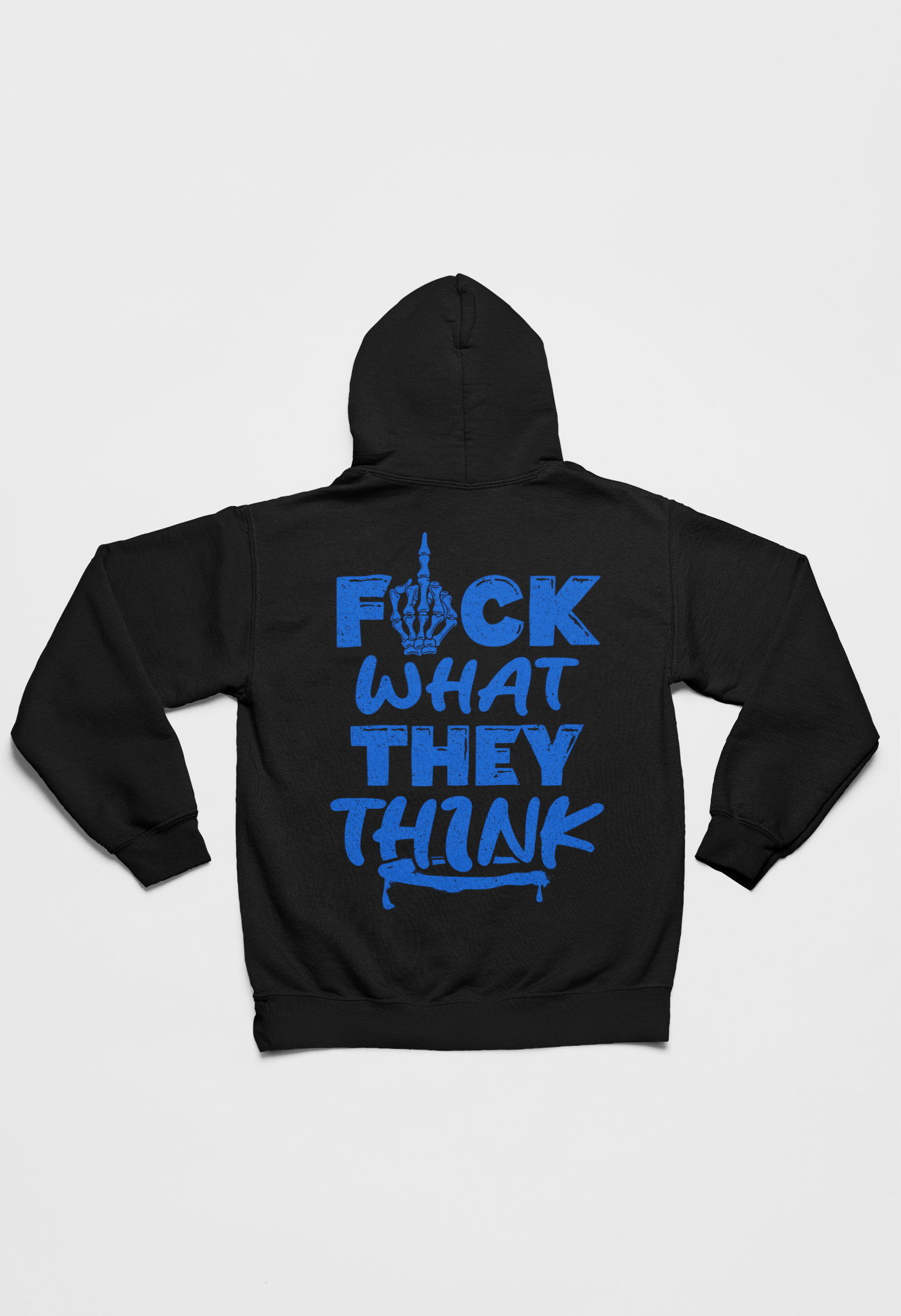 Fuck What They Think - Adult Hoodie