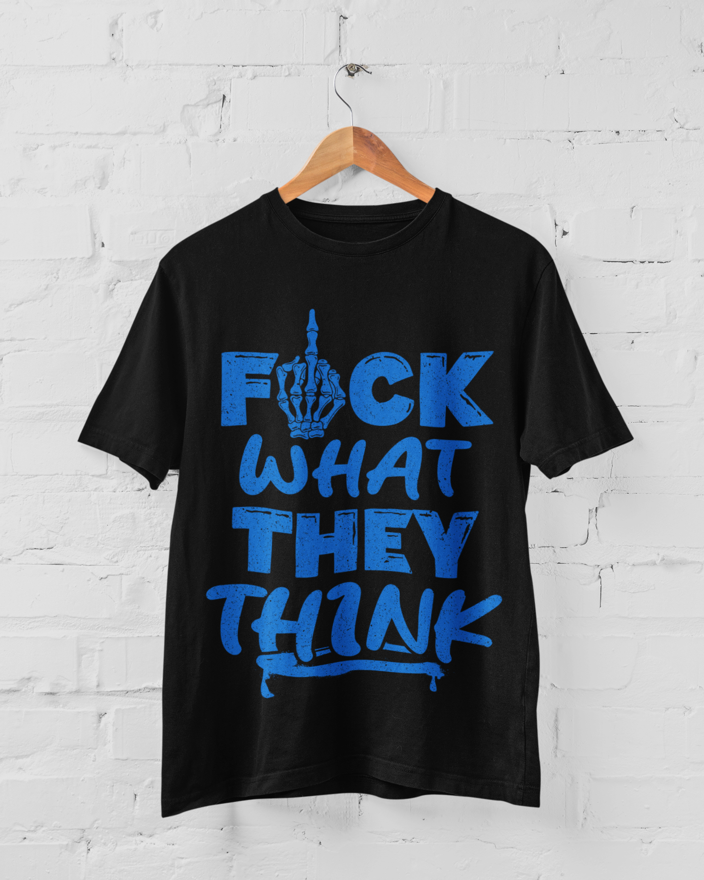 Fuck What They Think - Adult Tee