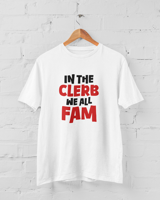 In The Clerb, We All Fam - Adult Tee