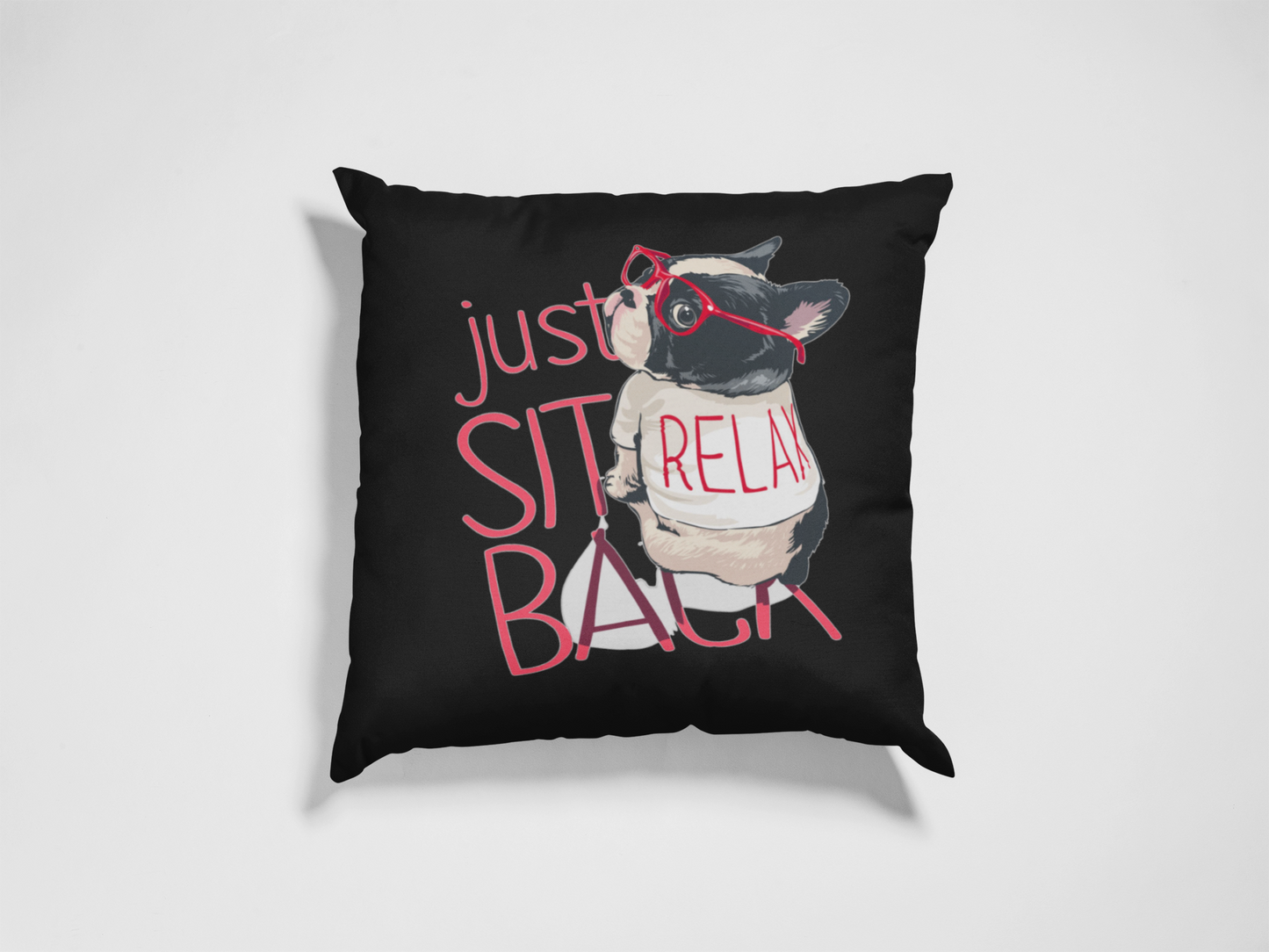 Cushion Cover -Just Sit Back & Relax