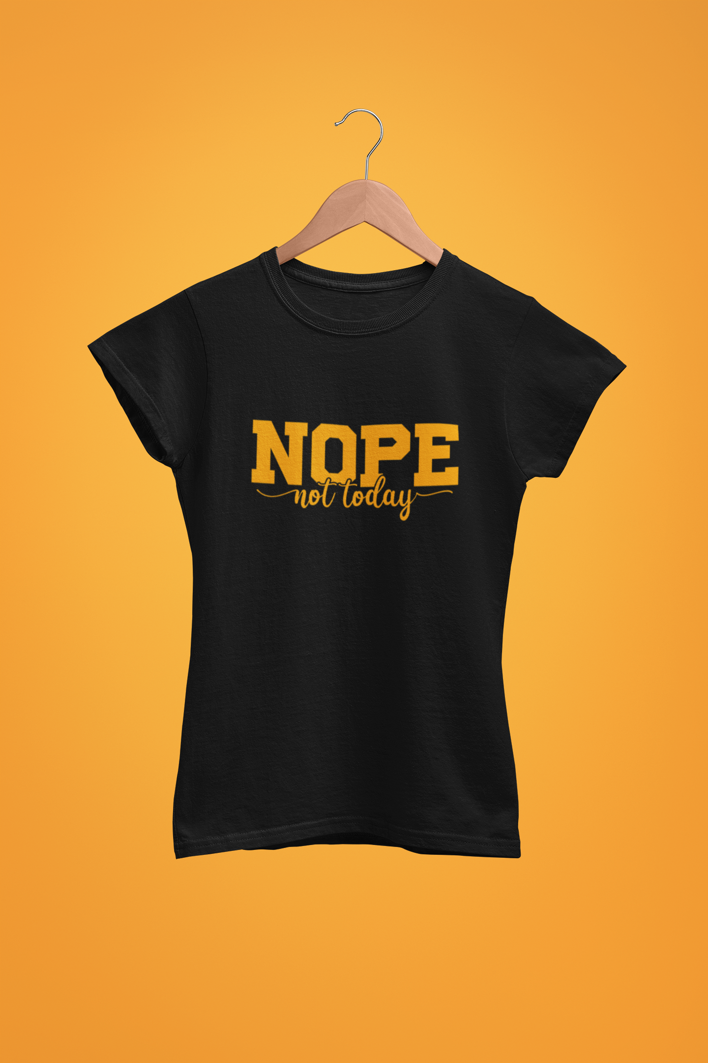 Nope not today - adult tee