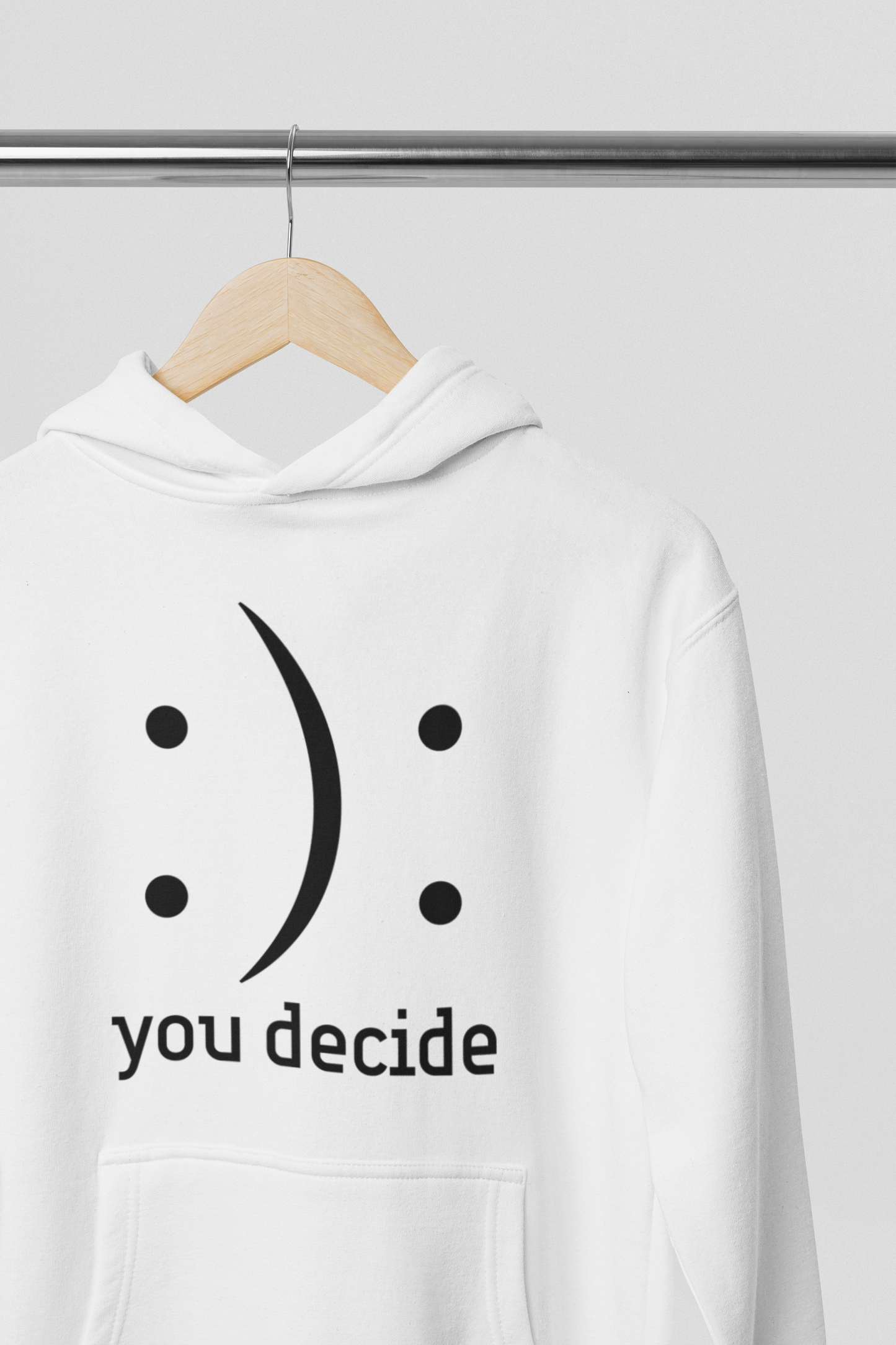 You Decide :): - Black Text - Adult Hoodie