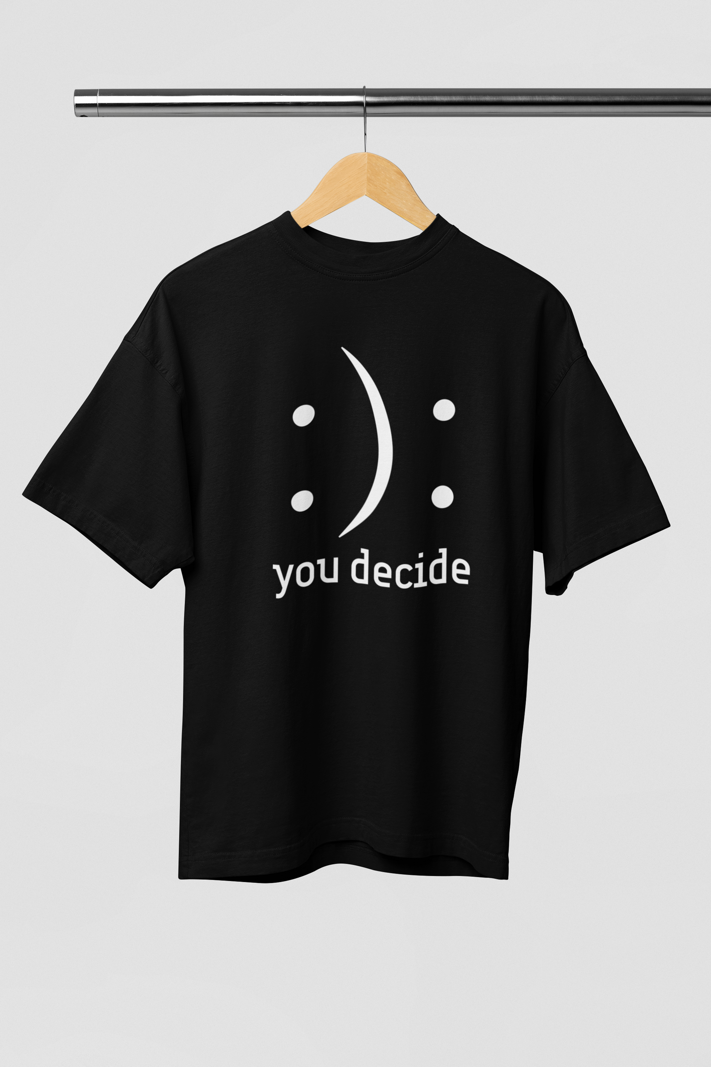 You Decide - :): - White Text - Adult Tee