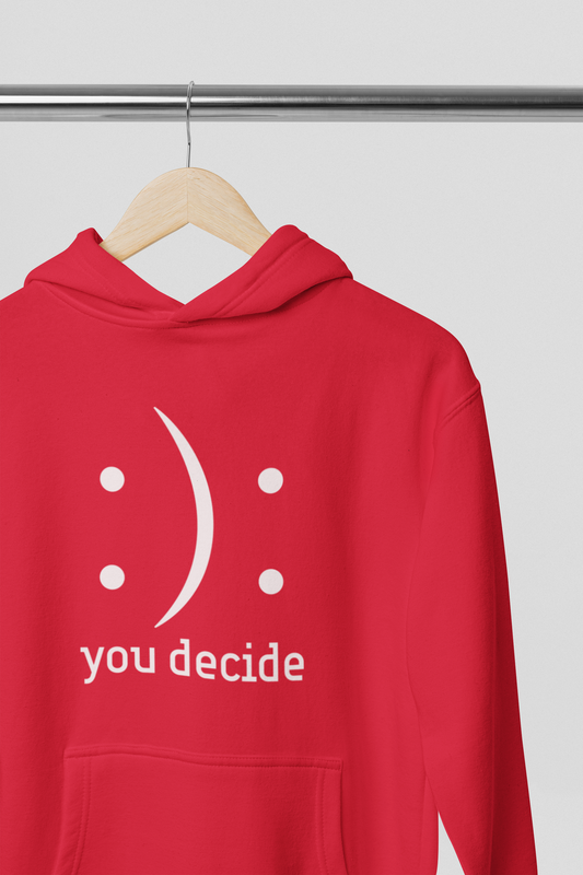 You Decide :): - White Text - Adult Hoodie