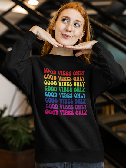 Good Vibes Only Sweatshirt