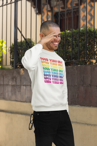 Good Vibes Only Sweatshirt