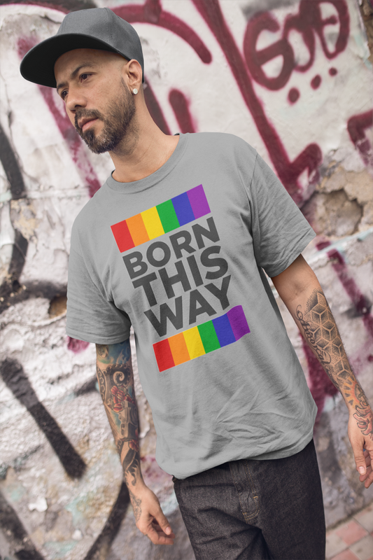 BORN THIS WAY - GREY T-SHIRT