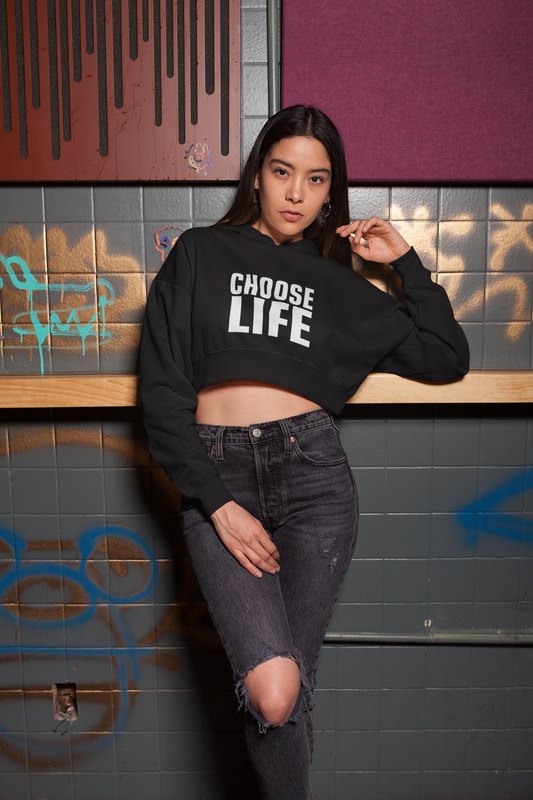 CHOOSE LIFE - Cropped Hoodie/Sweat