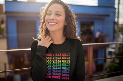 Good Vibes Only Sweatshirt