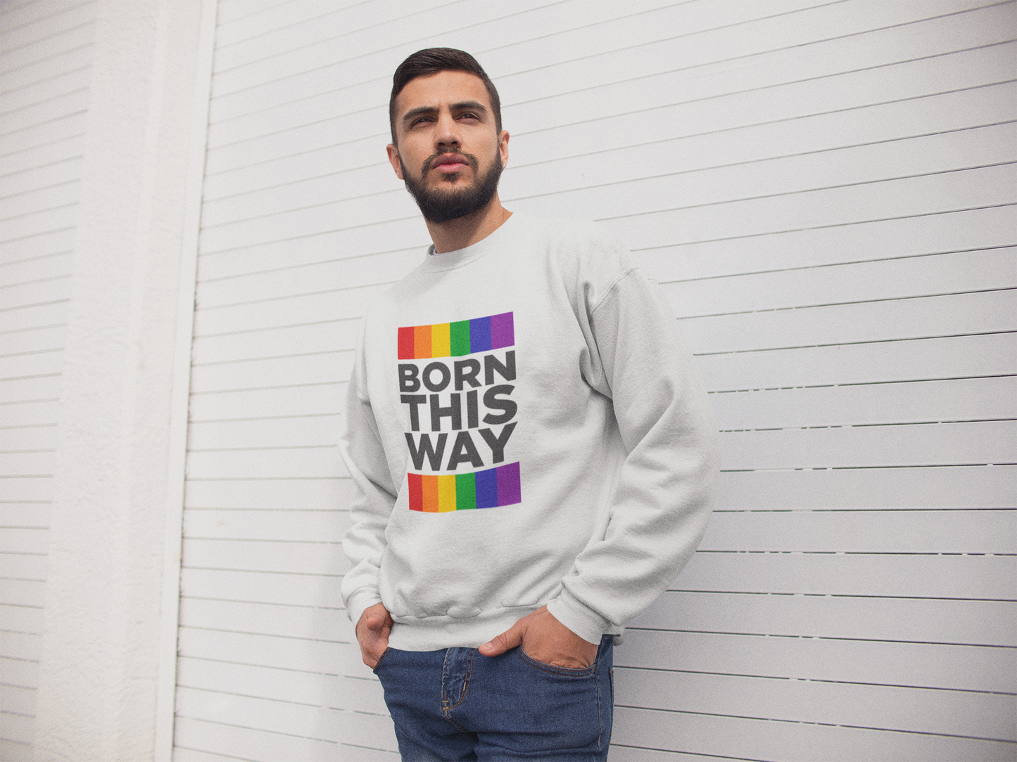 Born This Way Sweatshirt